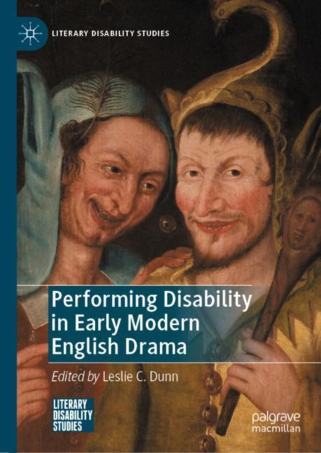 Performing Disability in Early Modern English Drama
