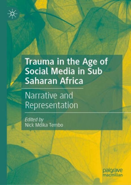 Trauma in the Age of Social Media in Sub Saharan Africa