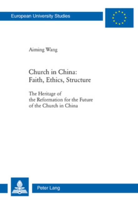 Church in China: Faith, Ethics, Structure