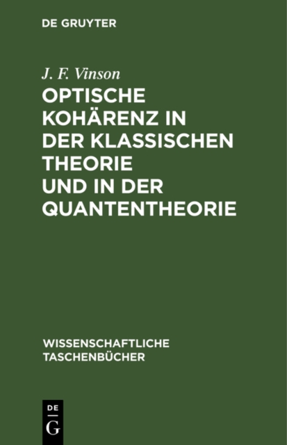 Optische Koharenz in der klassischen Theorie und in der Quantentheorie