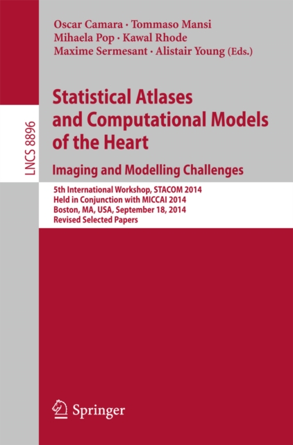 Statistical Atlases and Computational Models of the Heart: Imaging and Modelling Challenges