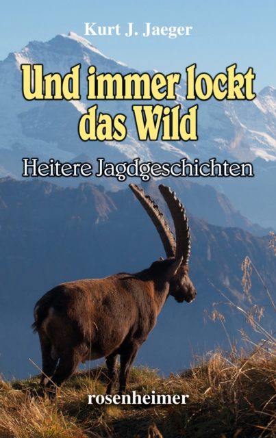 Und immer lockt das Wild