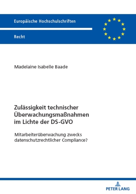 Zulaessigkeit technischer Ueberwachungsmaßnahmen im Lichte der DS-GVO