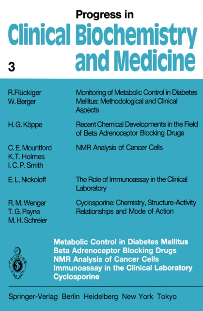 Metabolic Control in Diabetes Mellitus Beta Adrenoceptor Blocking Drugs NMR Analysis of Cancer Cells Immunoassay in the Clinical Laboratory Cyclosporine