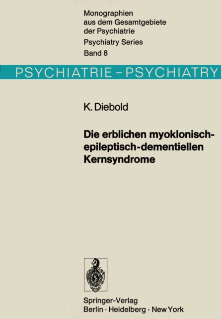 Die erblichen myoklonisch-epileptisch-dementiellen Kernsyndrome