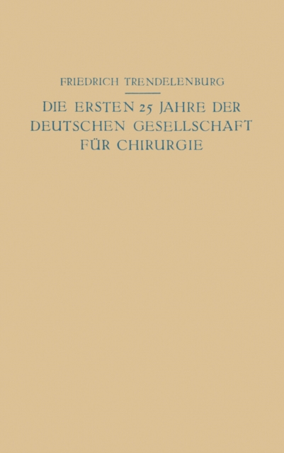 Die ersten 25 Jahre der Deutschen Gesellschaft für Chirurgie