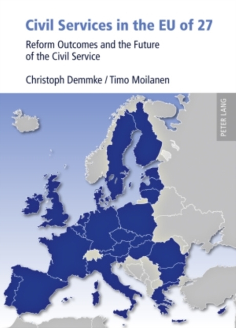 Civil Services in the EU of 27 : Reform Outcomes and the Future of the Civil Service
