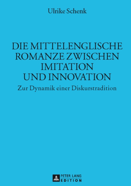 Die mittelenglische Romanze zwischen Imitation und Innovation