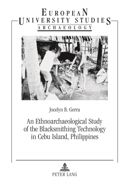 Ethnoarchaeological Study of the Blacksmithing Technology in Cebu Island, Philippines
