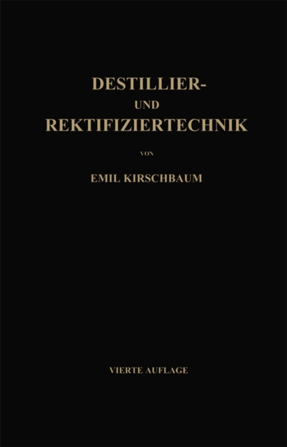 Destillier- und Rektifiziertechnik