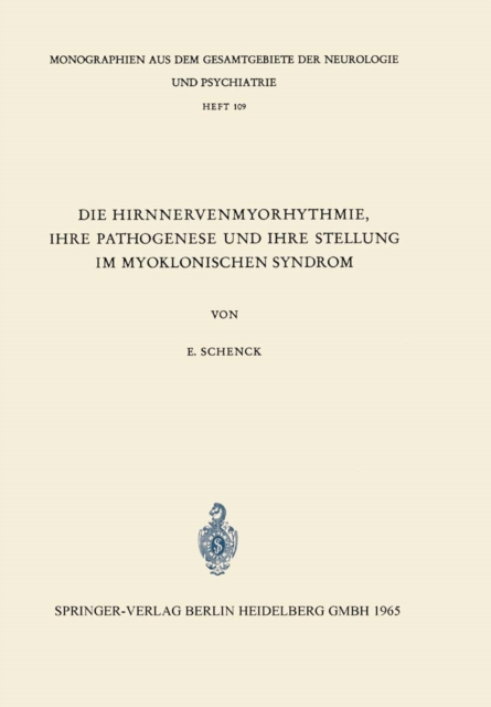 Die Hirnnervenmyorhythmie ihre Pathogenese und ihre Stellung im Myoklonischen Syndrom