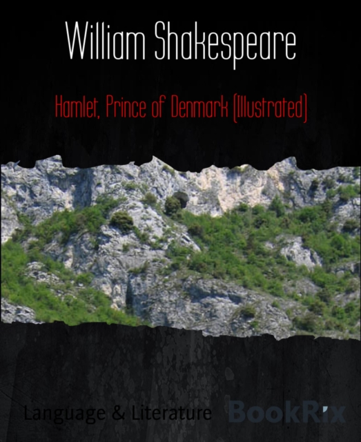 Hamlet, Prince of Denmark (Illustrated)
