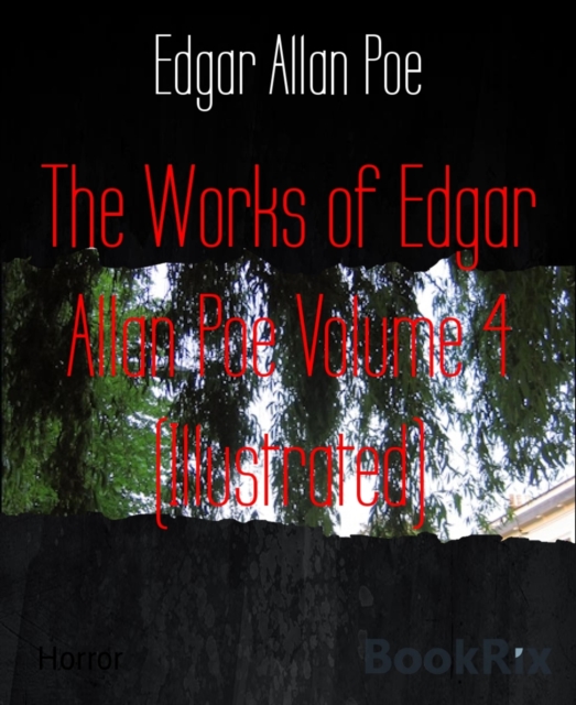 Works of Edgar Allan Poe Volume 4 (Illustrated)