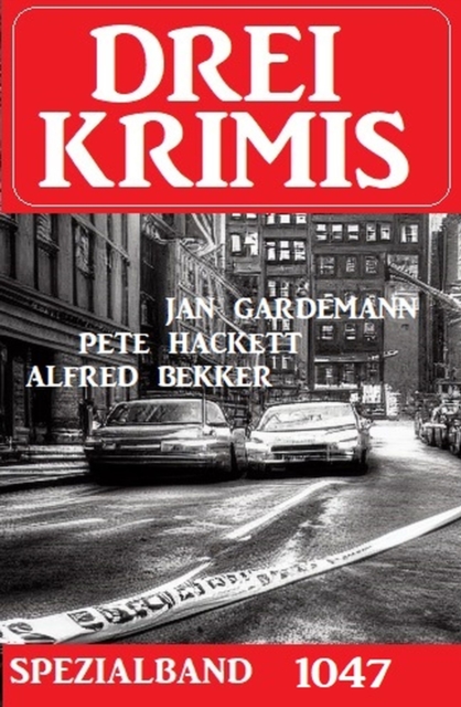 Drei Krimis Spezialband 1047