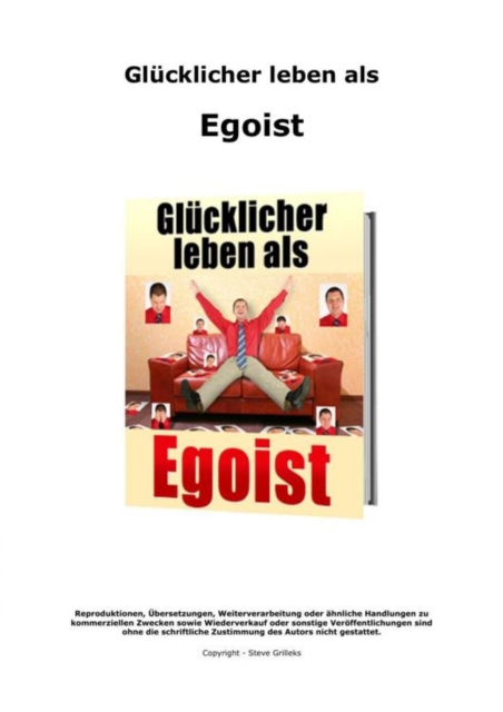 Glucklicher leben als Egoist