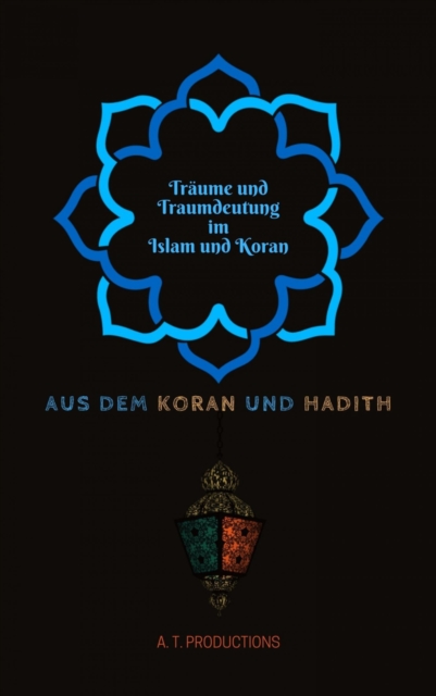 Traume und Traumdeutung im Islam und Koran