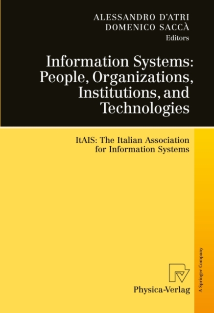 Information Systems: People, Organizations, Institutions, and Technologies