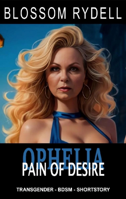 Ophelia - Pain of Desire