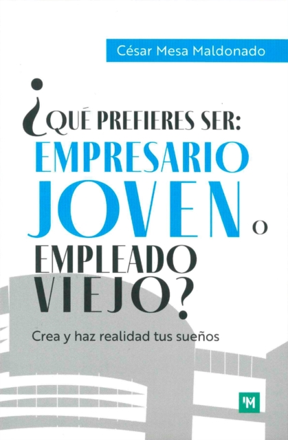 ¿Qué prefieres ser: empresario joven o empleado viejo?