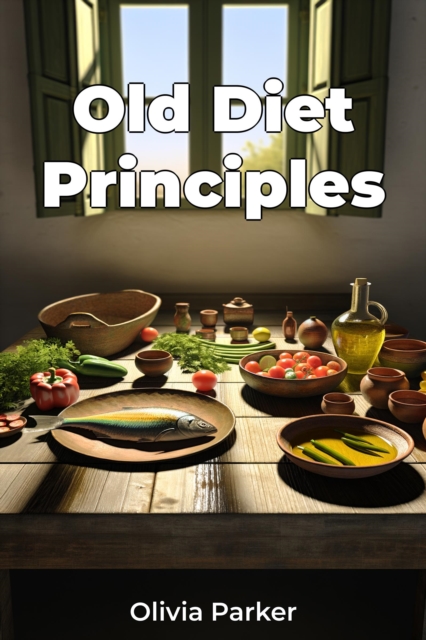 Old Diet Principles