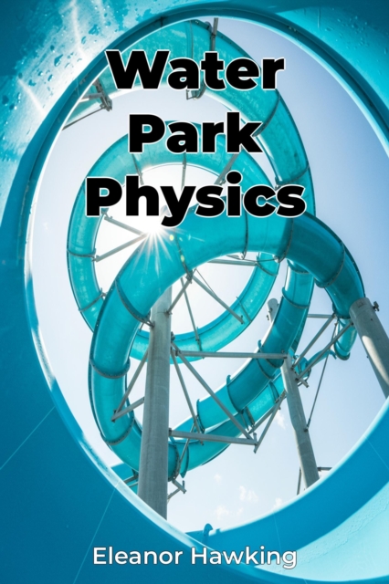 Water Park Physics