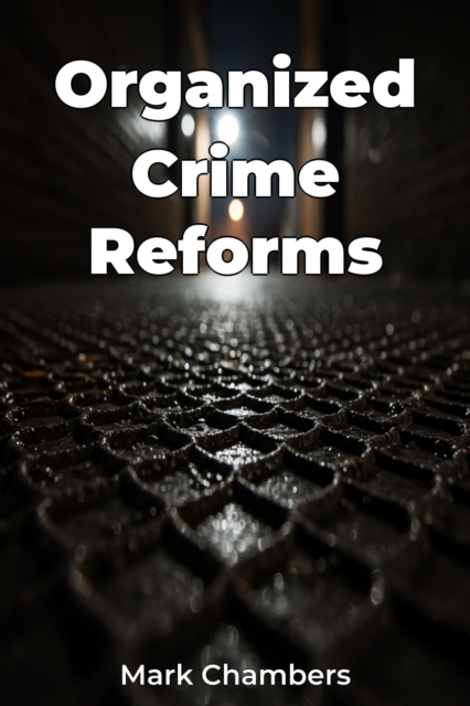 Organized Crime Reforms