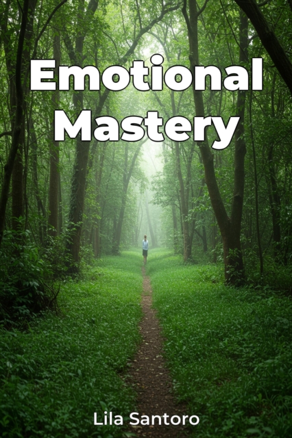 Emotional Mastery