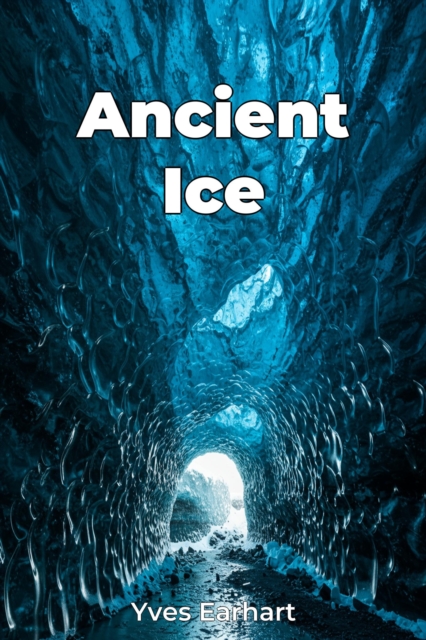 Ancient Ice