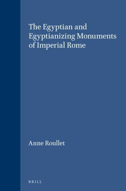 Egyptian and Egyptianizing Monuments of Imperial Rome