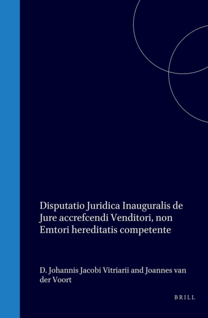 Disputatio juridica inauguralis de jure accrescendi Venditori, non Emtori hereditatis competente