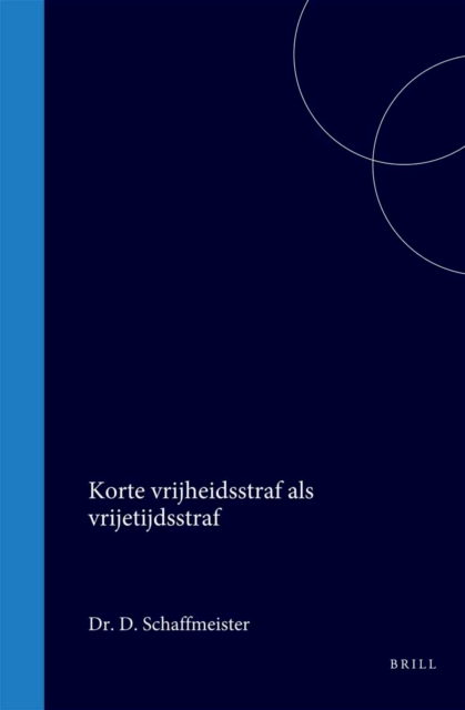 De Korte vrijheidsstraf als vrijetijdsstraf