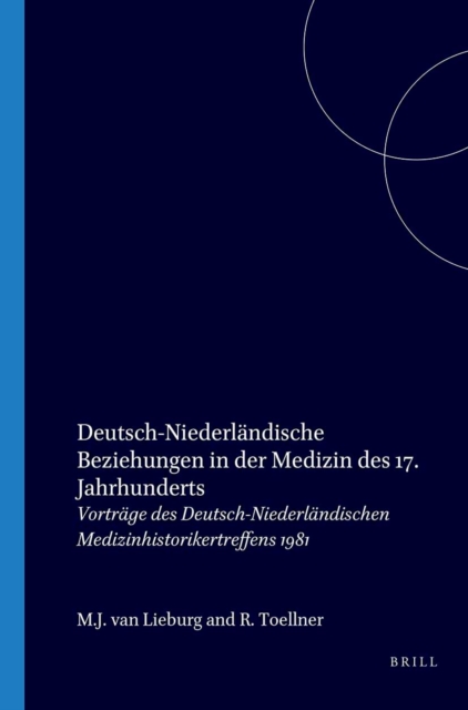 Deutsch-Niederlandische Beziehungen in der Medizin des 17. Jahrhunderts
