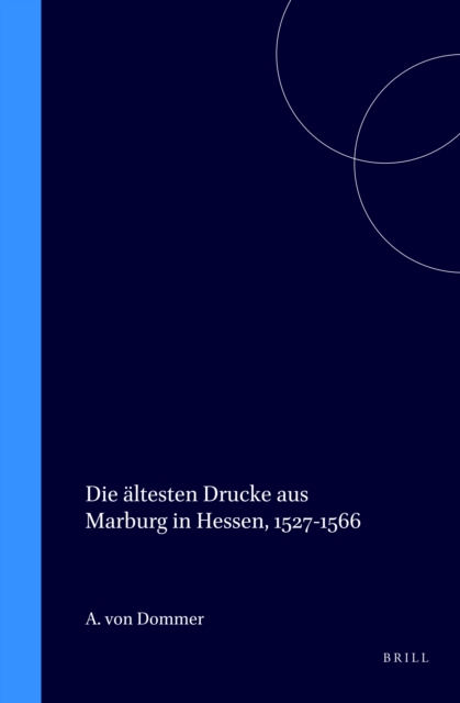 Die altesten Drucke aus Marburg in Hessen, 1527-1566