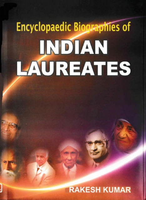 Encyclopaedic Biographies of Indian Laureates