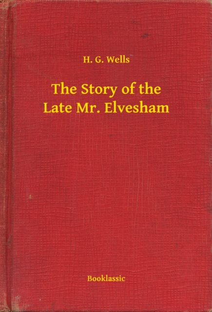 Story of the Late Mr. Elvesham