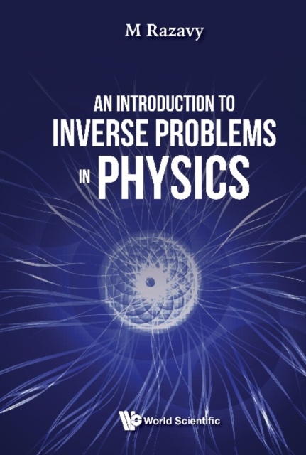 Introduction To Inverse Problems In Physics, An