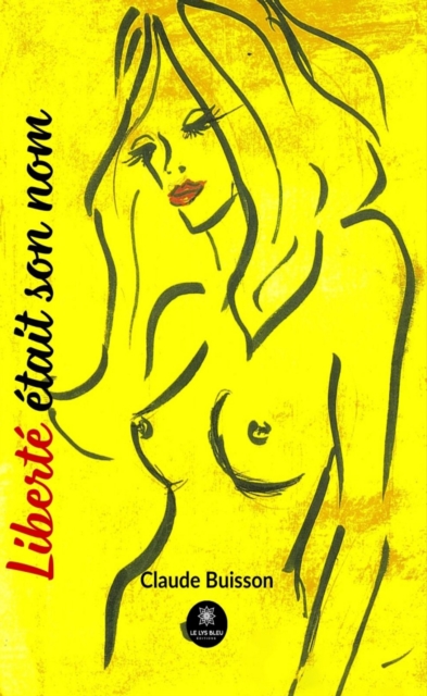 Liberte etait son nom