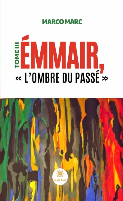 Emmair,   L'ombre du passe   - Tome 3
