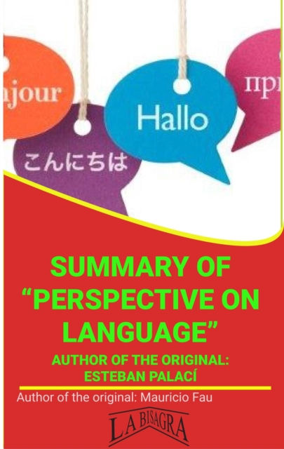 Summary Of &quote;Perspective On Language&quote; By Esteban Palaci