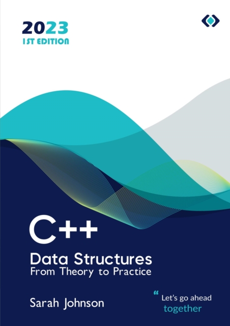 C++ Data Structures : From Theory to Practice