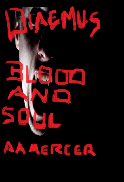 Diaemus Blood and Soul