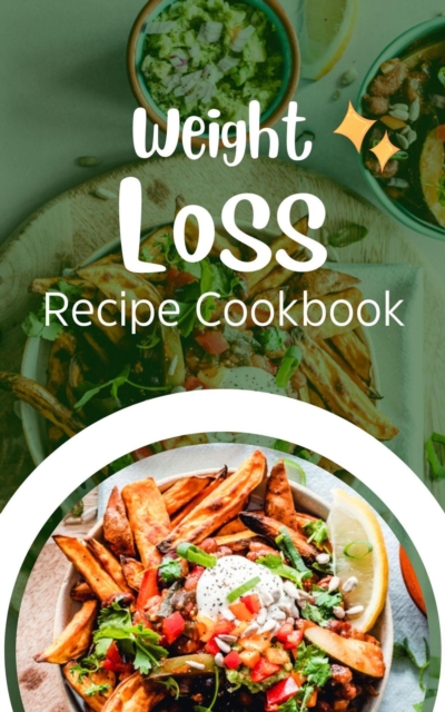 Weight Loss Recipe Cookbook