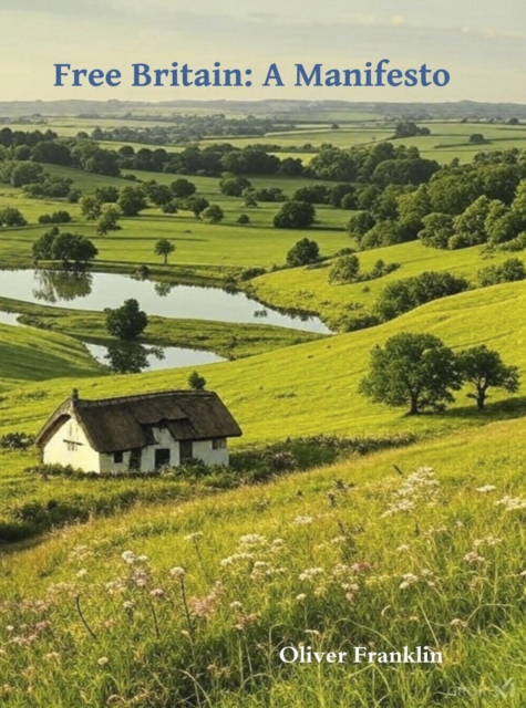 Free Britain: A Manifesto