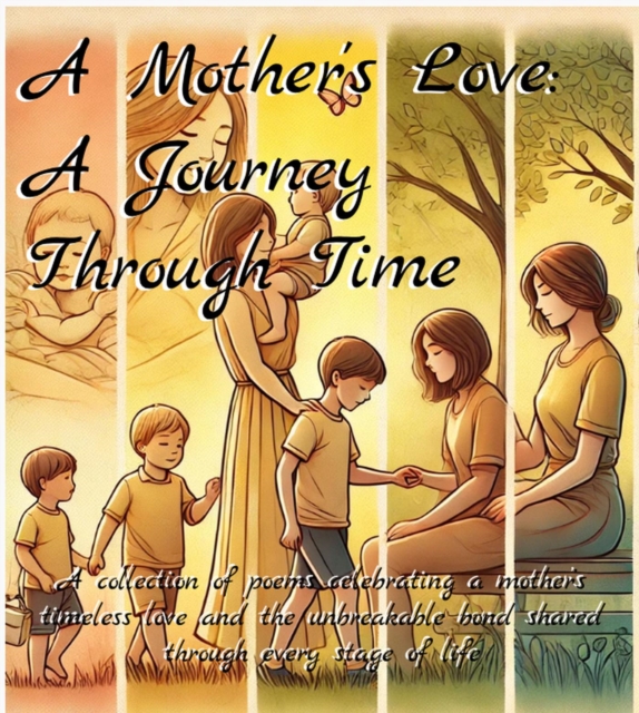 Mother's Love: A Journey Though Time