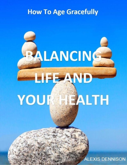 How To Age Gracefully