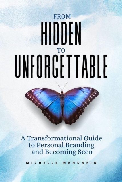 From Hidden to Unforgettable