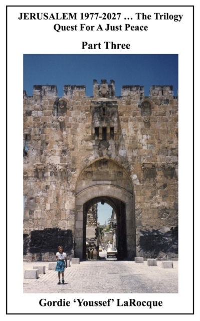 Jerusalem 1977-2027: Quest for a Just Peace. Part Three