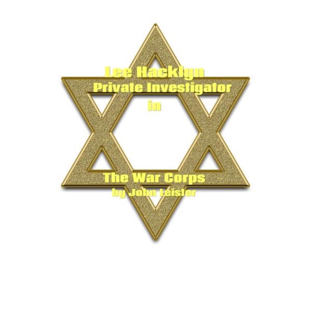 Lee Hacklyn Private Investigator in The War Corps