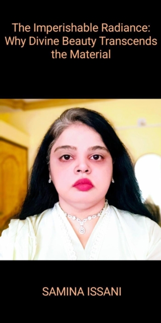 Imperishable Radiance: Why Divine Beauty Transcends the Material