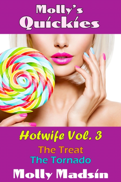 Molly's Quickies Hotwife Volume 3
